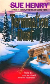 Termination Dust by Sue Henry