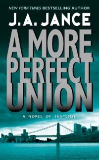 A More Perfect Union by J.A. Jance