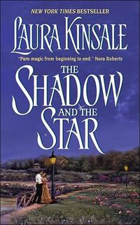 The Shadow and The Star by Laura Kinsale