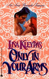 Only in Your Arms by Lisa Kleypas
