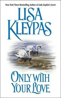 Only With Your Love by Lisa Kleypas