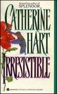 Irresistible by Catherine Hart