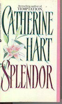 Splendor by Catherine Hart