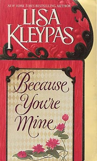 Because You're Mine by Lisa Kleypas