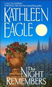The Night Remembers by Kathleen Eagle