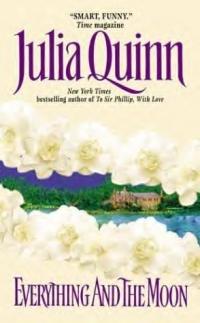 Everything and the Moon by Julia Quinn