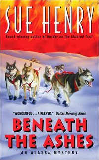 Beneath The Ashes by Sue Henry