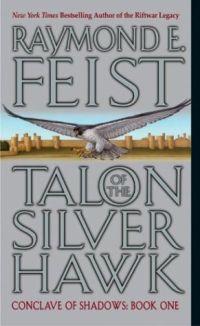 Talon of the Silver Hawk by Raymond E. Feist