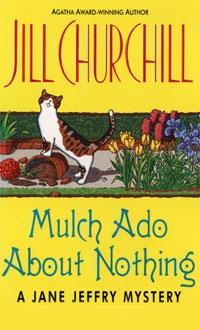 Mulch Ado About Nothing by Jill Churchill