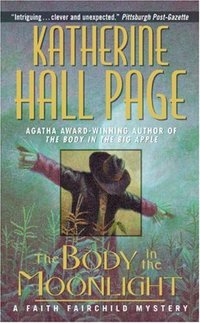 The Body In The Moonlight: by Katherine Hall Page