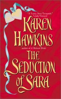 Excerpt of The Seduction of Sara by Karen Hawkins
