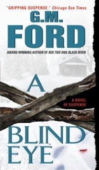 A Blind Eye by G. M. Ford