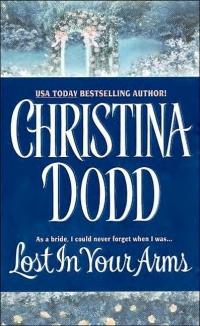 Excerpt of Lost in Your Arms by Christina Dodd
