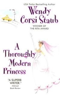A Thoroughly Modern Princess by Wendy Corsi Staub