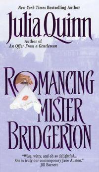 Romancing Mister Bridgerton by Julia Quinn
