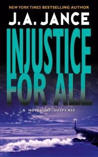 Excerpt of Injustice for All by J.A. Jance