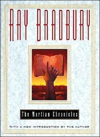 The Martian Chronicles by Ray Bradbury