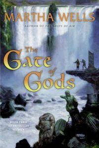 The Gate of Gods by Martha Wells