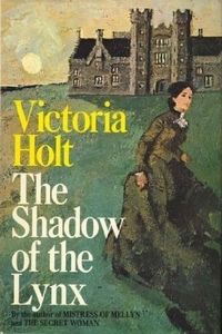 The Shadow Of The Lynx by Victoria Holt