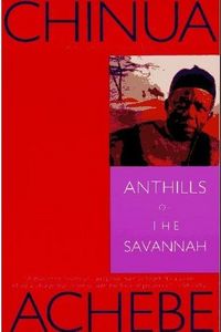 Anthills of the Savannah by Chinua Achebe