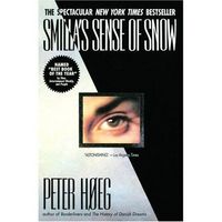 Smilla's Sense of Snow by Peter Hoeg