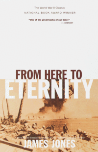 From Here To Eternity by James Jones