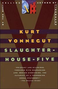 Slaughterhouse-Five by Kurt Vonnegut