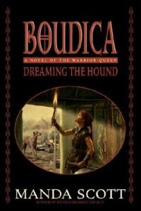 Boudica: Dreaming the Hound by Manda Scott