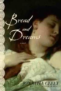 Bread and Dreams by Jonatha Ceely