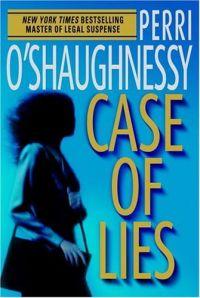 Case of Lies by Perri O'Shaughnessy