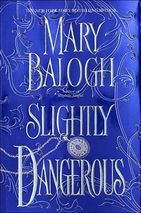 Slightly Dangerous by Mary Balogh