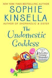 The Undomestic Goddess by Sophie Kinsella