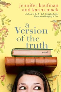 A Version of the Truth by Jennifer Kaufman