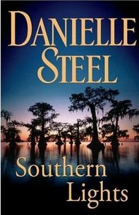 Southern Lights: A Novel by Danielle Steel