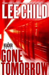 Gone Tomorrow by Lee Child