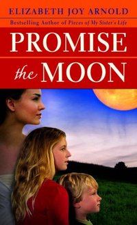 Promise The Moon by Elizabeth Joy Arnold