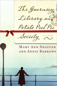 The Guernsey Literary and Potato Peel Pie Society by Annie Barrows