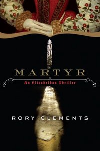 Excerpt of Martyr by Rory Clements