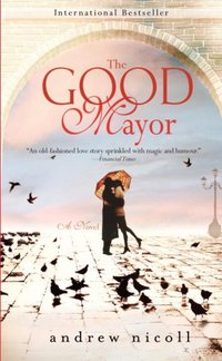 The Good Mayor by Andrew Nicoll