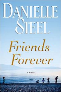 Friends Forever by Danielle Steel