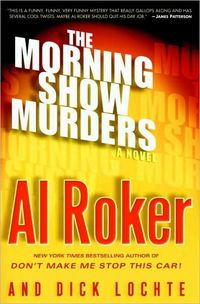 The Morning Show Murders by Al Roker