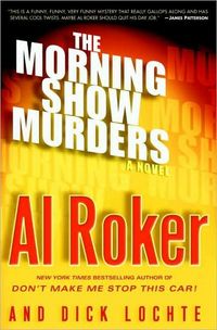The Morning Show Murders by Al Roker