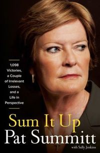 Sum It Up by Pat Summitt
