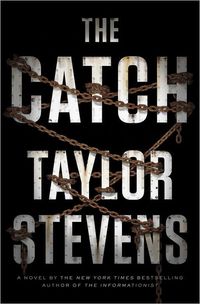 The Catch by Taylor Stevens