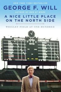 A Nice Little Place On The North Side by George Will