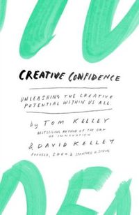 Creative Confidence by David Kelley