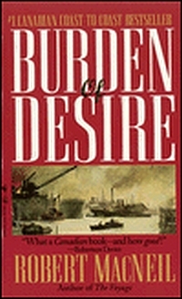 Burden Of Desire by Robert MacNeil