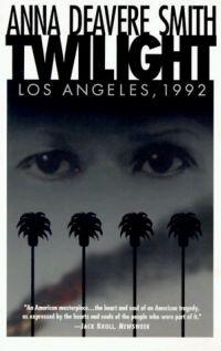 Twilight: Los Angeles, 1992 by Anna Deavere Smith