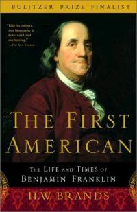 The First American by H.W. Brands