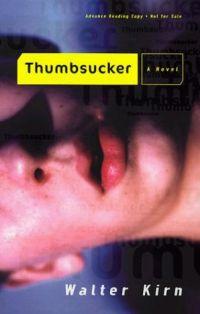 Thumbsucker by Walter Kirn